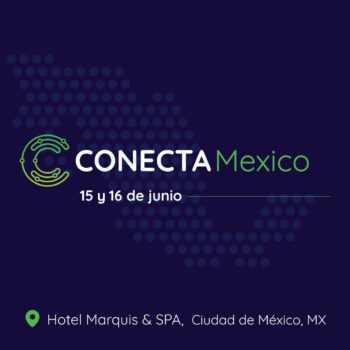 Evento Conecta México 15 y 16 de junio